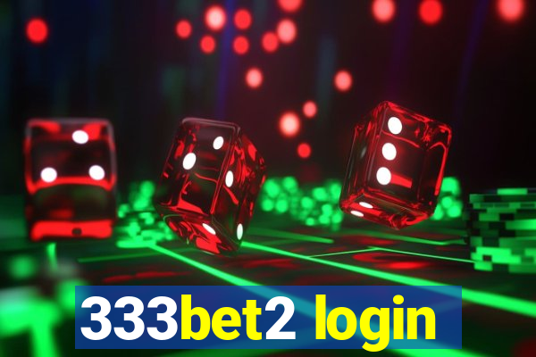 333bet2 login